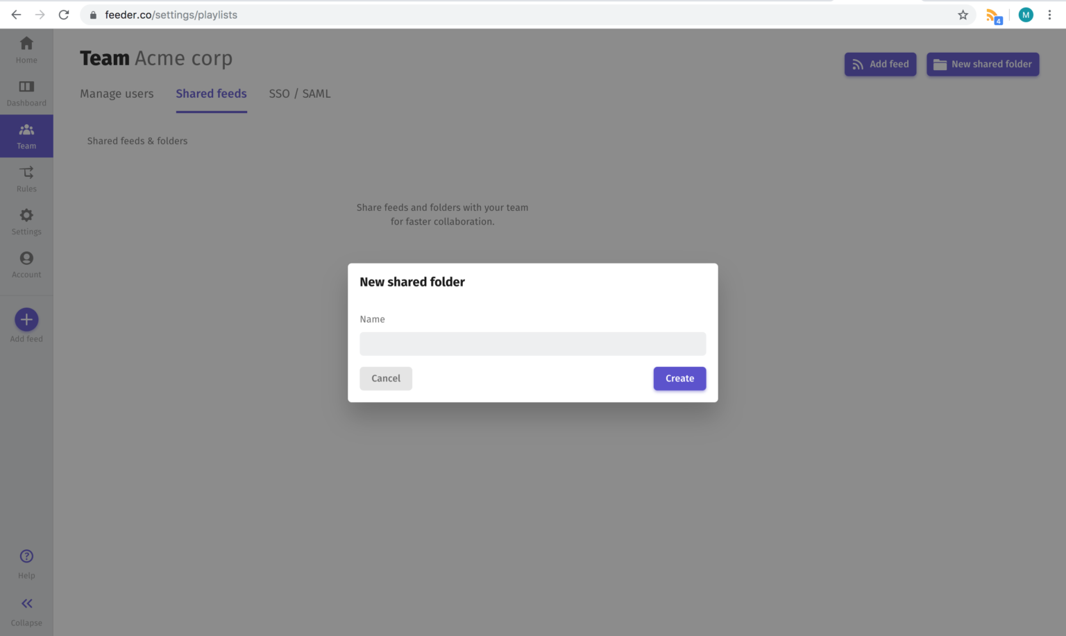 Feeder Teams Share feeds within your team or organization